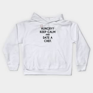 Keep Calm and Date a Chef - Cook Restaurant Kids Hoodie